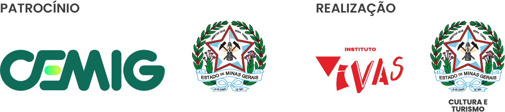 Patrocínio Cemig e Governo de Minas Gerais. Realização Instituto Vivas e Secretaria de Cultura e Turismo.